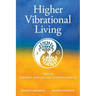 Higher Vibrational Living: Through Astrology, Essential Oils, and Chinese Medicine