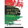 The History and Future of Black People: A Realistic Assessment
