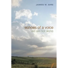 Echoes of a Voice: We Are Not Alone