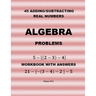 45 Algebra Problems (Adding/Subtracting Real Numbers)