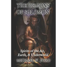 The Demons of Solomon: Spirits of the Air, Earth, & Underworld