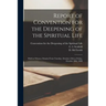 Report of Convention for the Deepening of the Spiritual Life [microform]: Held at Ottawa, Ontario From Tuesday, October 25th to Friday, October 28th,