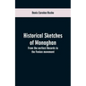 Historical sketches of Monaghan: from the earliest records to the Fenian movement