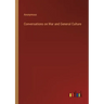 Conversations on War and General Culture