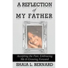 A Reflection of My Father: Accepting the Past, Embracing Me & Growing Forward