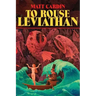 To Rouse Leviathan