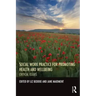 Social Work Practice for Promoting Health and Wellbeing: Critical Issues