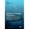 Ageing as a Unique Experience