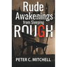 Rude Awakenings from Sleeping Rough