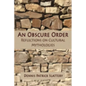 An Obscure Order: Reflections on Cultural Mythologies