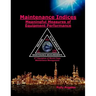 Maintenance Indices - Meaningful Measures Of Equipment Performance: (2nd Discipline on World Class Maintenance Management