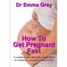 How to Get Pregnant Fast