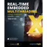 Real-Time Embedded Multithreading Using ThreadX: Third Edition