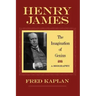 Henry James: The Imagination of Genius, a Biography