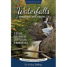 Waterfalls of Minnesota's North Shore and More, Expanded Second Edition: A Guide for Hikers, Sightseers and Romantics