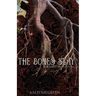 The Bones Stay: and other short stories