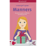 A Smart Girl's Guide: Manners: The Secrets to Grace, Confidence, and Being Your Best