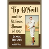 Tip O'Neill and the St. Louis Browns of 1887