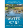 Water Wars: Sharing the Colorado River