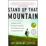 Stand Up That Mountain: The Battle to Save One Small Community in the Wilderness Along the Appalachian Trail