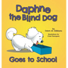 Daphne the Blind Dog Goes to School