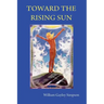 Toward the Rising Sun