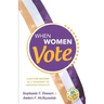 When Women Vote: Election Reform as a Roadmap to Advance Equality