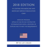 Medicare Program - Appeals of CMS or CMS Contractor Determinations When a Provider or Supplier Fails to Meet the Requirements (US Centers for Medicare