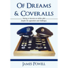Of Dreams & Coveralls: Daring to Become an Airline Pilot Despite the Opposition and Challenges