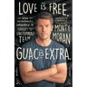 Love Is Free. Guac Is Extra.: How Vulnerability, Empowerment, and Curiosity Built an Unstoppable Team Author name on Amazon