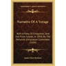 Narrative Of A Voyage: With A Party Of Emigrants, Sent Out From Sussex, In 1834, By The Petworth Emigration Committee (1834)
