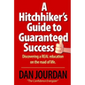 Hitchhiker's Guide To Guaranteed Success