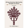 African-American Spirituality, Thought & Culture