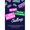 20 Day Online Classroom Team Building Challenge: Silly Yet Effective Virtual Activities to Build Trust Quickly and Make Your Class More Engaging Than