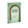 Pastoral Practices: A Wesleyan Paradigm