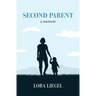 Second Parent: a memoir
