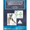 A Wildfire Risk Assessment Framework for Land and Resource Management