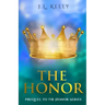 The Honor: Prequel to the Honor Series: The Prequel to the Honor Series a contemporary Christian fiction series