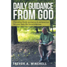 Daily Guidance from God: Providing Godly Guidance & Perspective for Your Daily Life Circumstances.