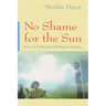No Shame for the Sun: Lives of Professional Pakistani Women