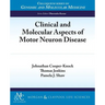 Clinical and Molecular Aspects of Motor Neuron Disease