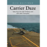 Carrier Daze: Tales from the USS Oriskany and USS Lake Champlain