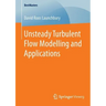 Unsteady Turbulent Flow Modelling and Applications