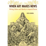 When Art Makes News