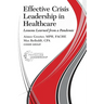 Effective Crisis Leadership in Healthcare: Lessons Learned from a Pandemic