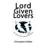 Lord Given Lovers: The Holy Union of David & Jonathan