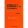 Introduction to Supersymmetry and Supergravity (Revised and Extended 2nd Edition)