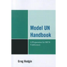Model Un Handbook: A Preparation for Mun Conferences