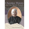 Cherokee History and the Spirit Family