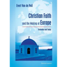 Christian Faith and the Making of Europe: Yesterday and Today